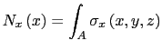 $\displaystyle N_x\left(x\right)=\int_A \sigma_x\left(x,y,z\right)$