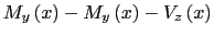 $\displaystyle M_y\left(x\right)-M_y\left(x\right)-V_z\left(x\right)$