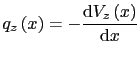 $\displaystyle q_z\left(x\right)=-\displaystyle\frac{\text{d}V_z\left(x\right)}{\text{d}x}$