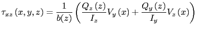 $\displaystyle \tau_{xz}\left(x,y,z\right)=\displaystyle\frac{1}{b(z)}\left(\dis...
...t(x\right) + \displaystyle\frac{Q_y\left(z\right)}{I_y}V_z\left(x\right)\right)$