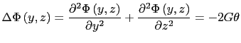 $\displaystyle \Delta \Phi\left(y,z\right)=\displaystyle\frac{\partial^2 \Phi\le...
...^2}+\displaystyle\frac{\partial^2 \Phi\left(y,z\right)}{\partial z^2}=-2G\theta$