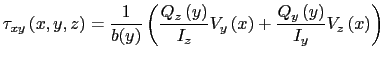 $\displaystyle \tau_{xy}\left(x,y,z\right)=\displaystyle\frac{1}{b(y)}\left(\dis...
...t(x\right) + \displaystyle\frac{Q_y\left(y\right)}{I_y}V_z\left(x\right)\right)$