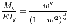 $\displaystyle \frac{M_y}{EI_y}=\frac{w''}{\left(1+w'^2\right)^\frac{3}{2}}$