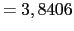 $\displaystyle = 3,8406$