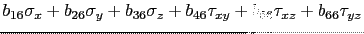 $\displaystyle b_{16} \sigma_x + b_{26} \sigma_y + b_{36} \sigma_z + b_{46} \tau_{xy} + b_{56} \tau_{xz} + b_{66} \tau_{yz}$