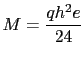 $ M = \dfrac{qh^2e}{24}$