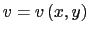 $\displaystyle v=v\left(x,y\right)$