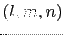 $ (l, m, n)$
