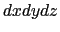 $ dxdydz$