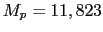 $ M_p = 11,823$