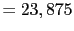 $\displaystyle = 23,875$