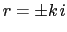 $ r=\pm k\hspace{0.5mm}i$