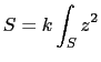 $\displaystyle S=k\int_Sz^2$