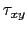 $\displaystyle \tau_{xy}$