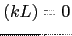 $ \hspace{0.15mm}\left(kL\right)=0$