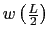 $ w\left(\frac{L}{2}\right)$